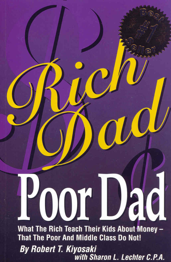 Rich Dad, Poor Dad: What the Rich Teach Their Kids About Money--That the Poor and the Middle Class Do Not! (Miniature Edition)