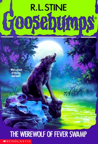 The Werewolf of Fever Swamp (Goosebumps Series)