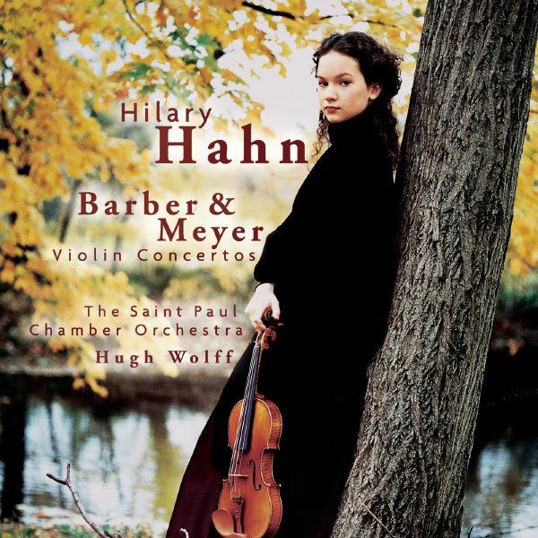 Hilary Hahn - Barber & Meyer: Violin Concertos 
