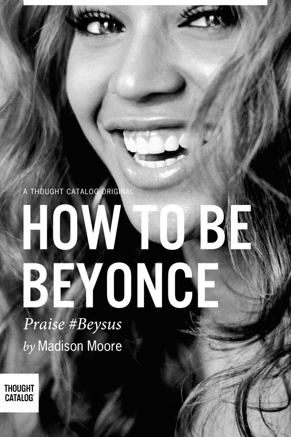 How To Be Beyonce