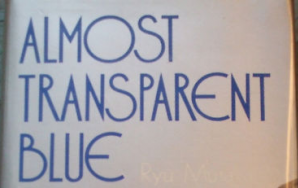 Almost Transparent Blue by Ryu Murakami