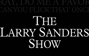 In Praise of The Larry Sanders Show
