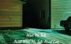 What We Talk About When We Talk About…