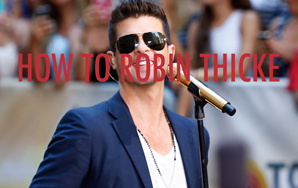 How To Make A Robin Thicke Song In 11 Simple Steps, Apparently