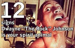12 Signs Dwayne ‘The Rock’ Johnson Is Your Spirit Animal