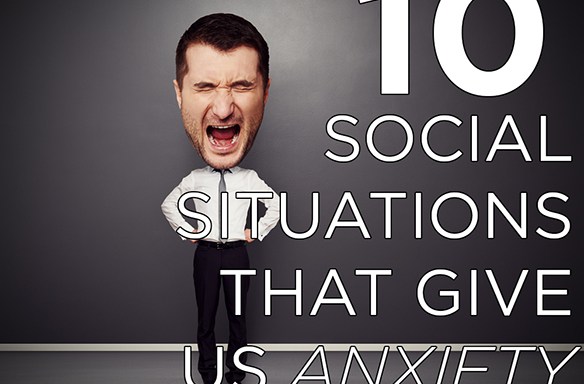 10 Social Situations That Aren’t A Big Deal But Give Me Anxiety