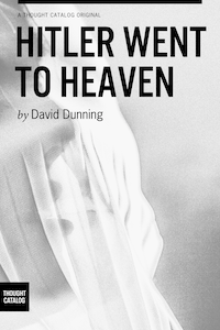 Hitler Went to Heaven