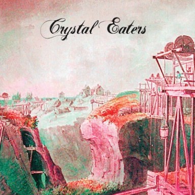 “Crystal Eaters”