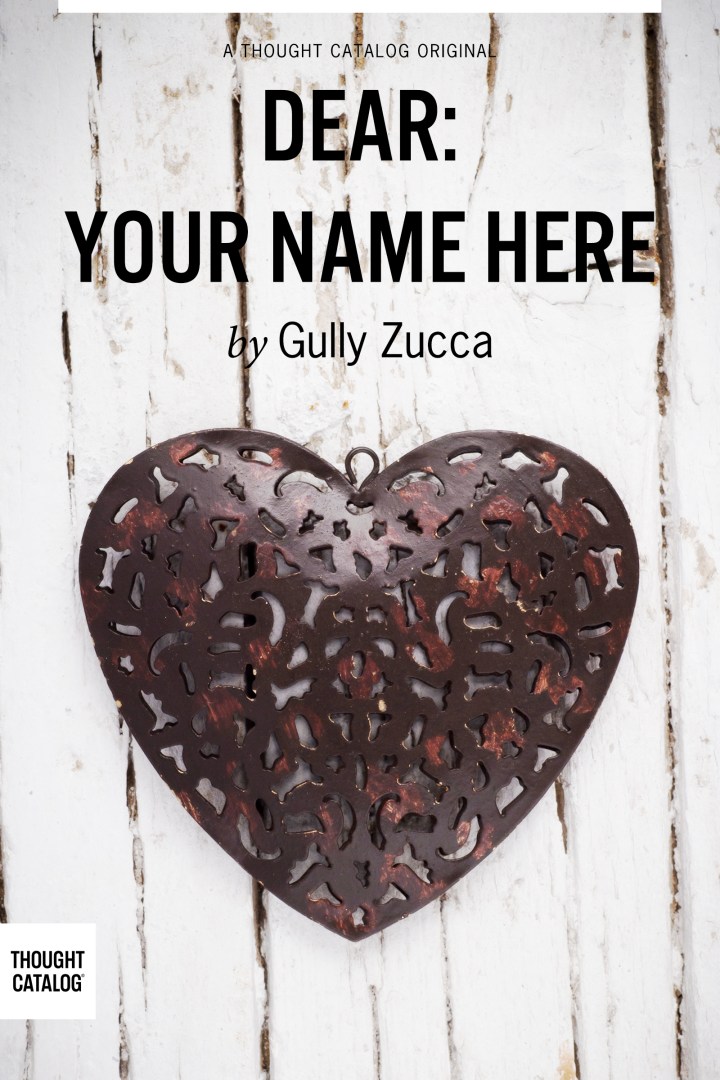Dear: Your Name Here