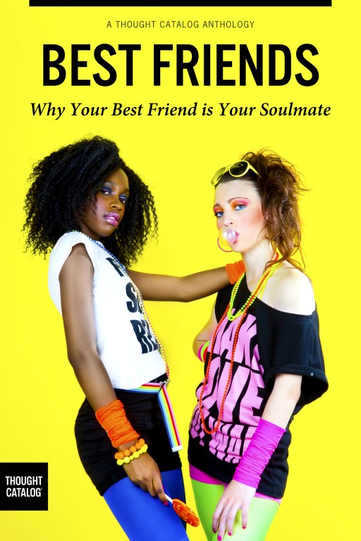 best-friends-why-your-best-friend-is-your-soulmate-thought-catalog