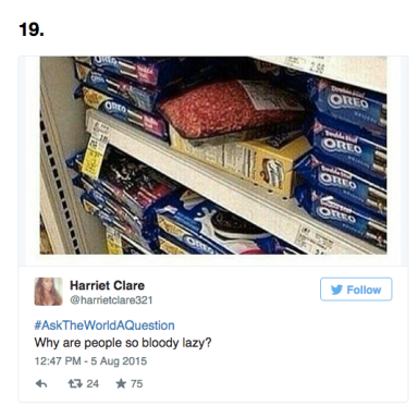 Roundup Of The 24 Most Bizarre And Quirky Tweets In #AskTheWorldAQuestion