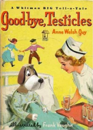 goodbye testicles