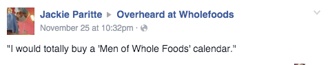 Facebook / Overheard at Whole Foods