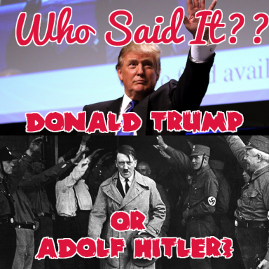 Quiz: Who Said It — Donald Trump Or Adolf Hitler?
