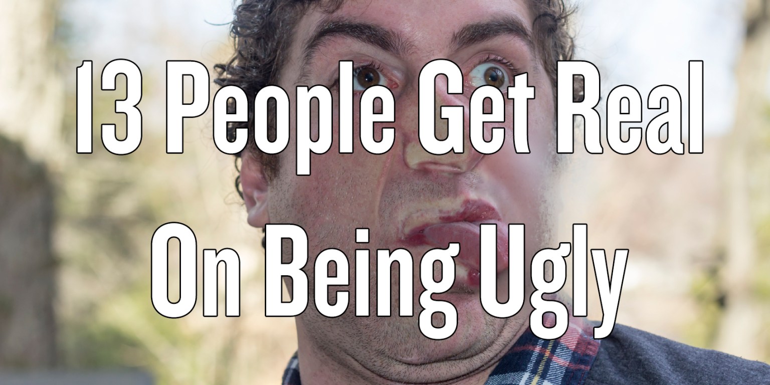 real ugly people