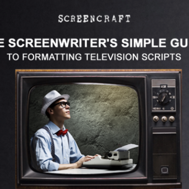 The Screenwriter’s Guide To Formatting Television Scripts