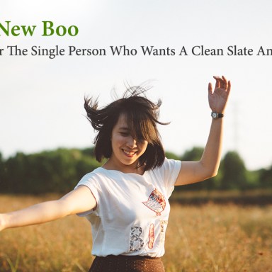 New Year, New Boo: 13 Must-Haves For The Single Person Who Wants A Clean Slate And A New Mate