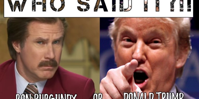 Quiz: Who Said It—Donald Trump Or Ron Burgundy?