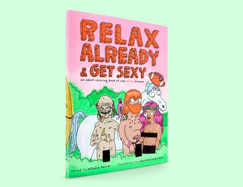 cover-relax-already-get-sexy-an-adult-coloring-book-of-real-dirty-dreams-daniella-urdinlaiz-melanie-berliet
