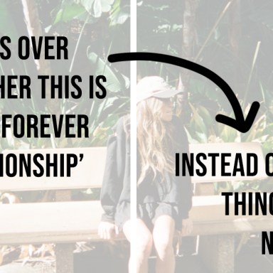 25 Ways To Accidentally Sabotage Your Relationship Before It Has The Chance To Begin