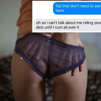 38 Dangerously Dirty Sexts That’ll Make You Want To Fuck Right Now