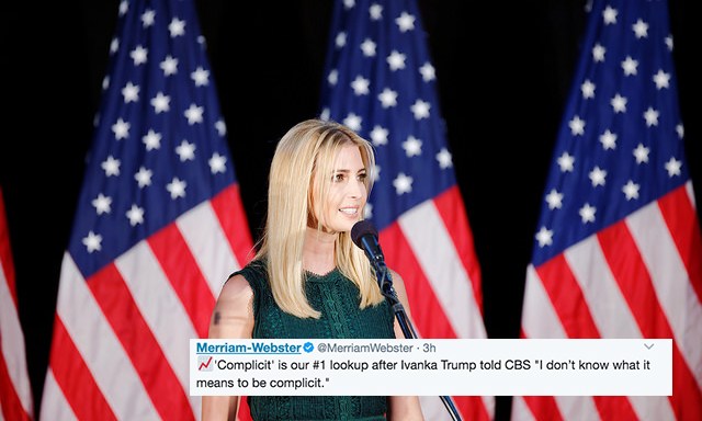 Merriam-Webster Schooled Ivanka Trump On Twitter After She Said She Didn’t Know What It Meant To Be ‘Complicit’