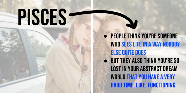 This Is What Everyone Thinks About You, But Nobody Says, Based On Your Zodiac Sign