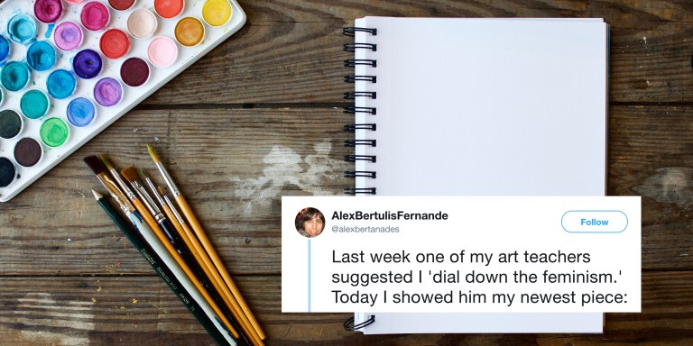 This Art Student Clapped Back At The Teacher Who Told Her To ‘Dial Down The Feminism’