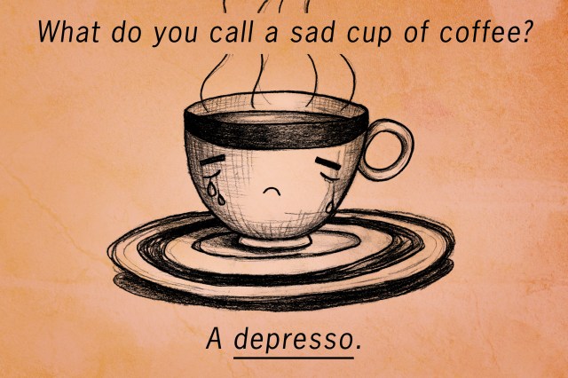 29 Coffee Puns That Will Make You Laugh Out Loud Thought Catalog