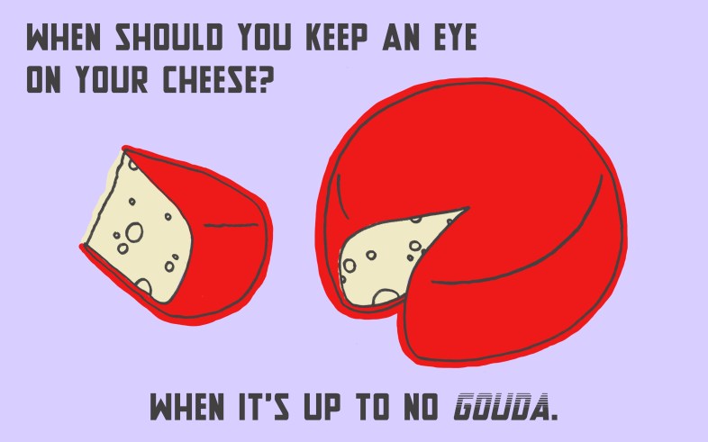 75+ Cheese Puns That Will Give You A Gouda Laugh | Thought Catalog
