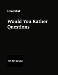 450 Would You Rather Questions - The best list out there